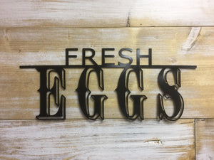 Farm Fresh Eggs- Metal Farmhouse Sign