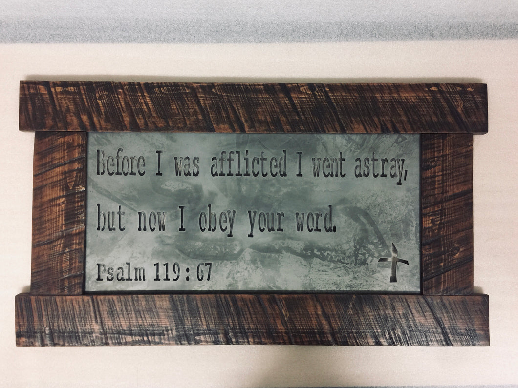Psalm 119:67 Framed Scripture Sign